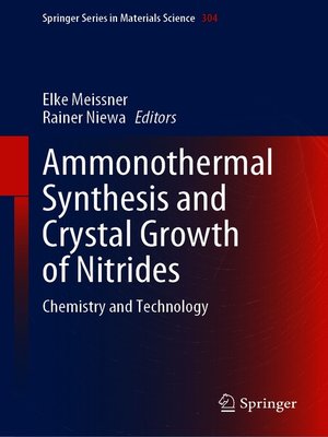 cover image of Ammonothermal Synthesis and Crystal Growth of Nitrides